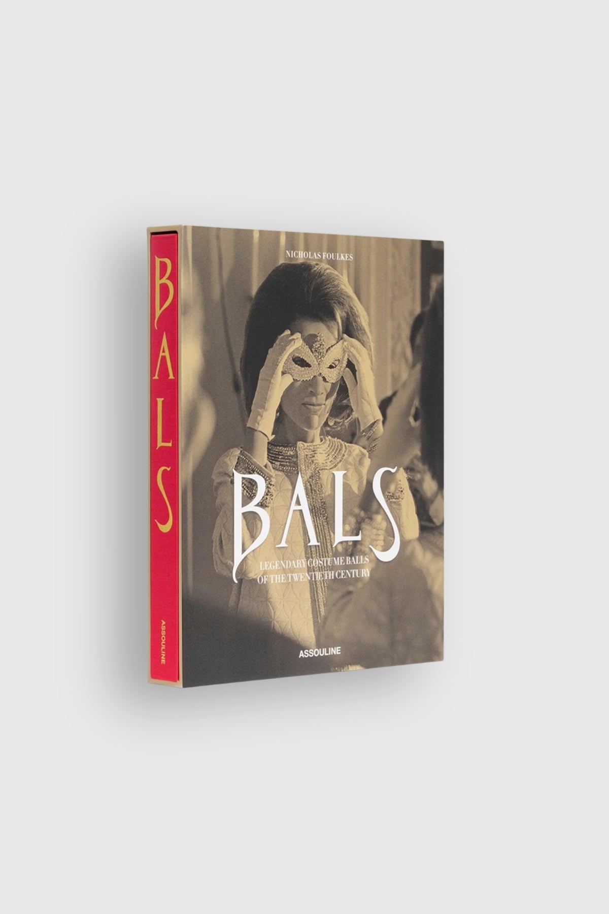 Assouline Bals: Legendary Costume Balls of the Twentieth Century